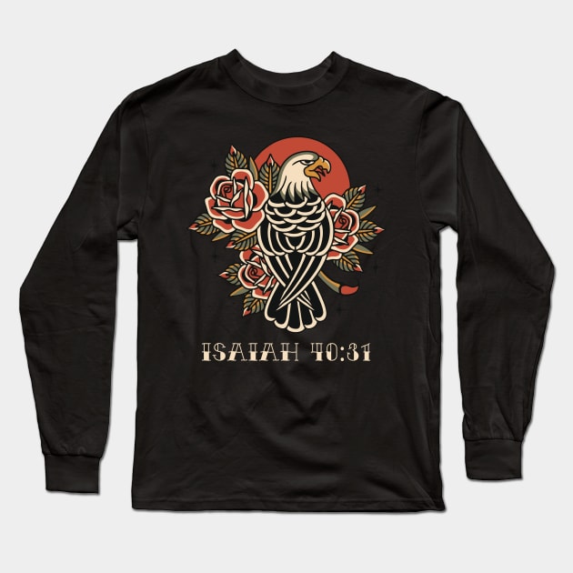 Eagle and Roses Traditional Tattoo Flash Isaiah 40:31 Long Sleeve T-Shirt by thecamphillips